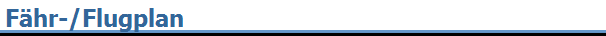 Fhr-/Flugplan